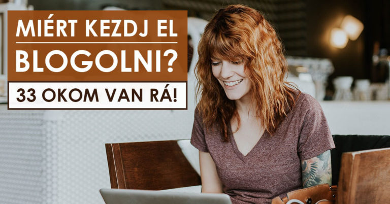 Miért kezdj el blogolni?