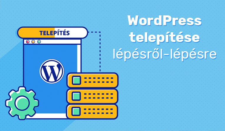 WordPress telepítése lépésről lépésre
