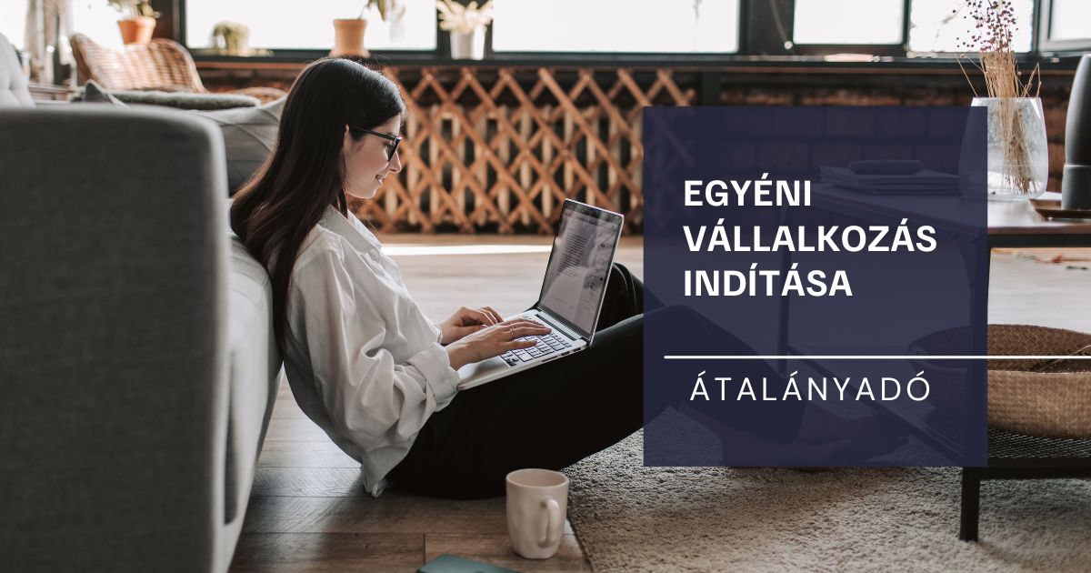 Egyéni vállalkozás indítása átalányadóval